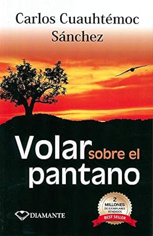 Bild des Verkufers fr Volar Sobre el Pantano zum Verkauf von -OnTimeBooks-