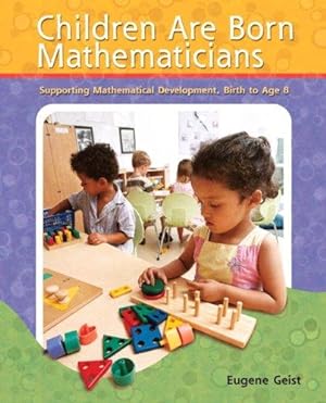 Seller image for Children are Born Mathematicians: Supporting Mathematical Development, Birth to Age 8 for sale by WeBuyBooks