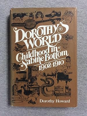 Seller image for Dorothy's World: Childhood In Sabine Bottom, 1902-1910 for sale by Book Nook