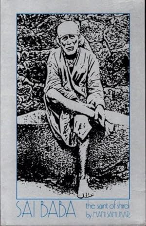 Bild des Verkufers fr Sai Baba the Saint of Shirdi zum Verkauf von -OnTimeBooks-