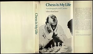Imagen del vendedor de Chess is My Life: Autobiography and Games a la venta por The Book Collector, Inc. ABAA, ILAB