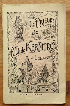 Le prieuré de Notre-Dame de Kernitron à Lanmeur - Courtes notices sur Saint Mélar, et sur la cryp...