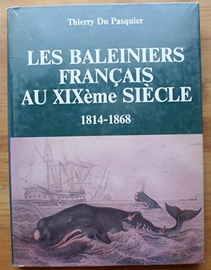 Bild des Verkufers fr Les baleiniers franais au XIXme sicle 1814-1868 zum Verkauf von Aberbroc