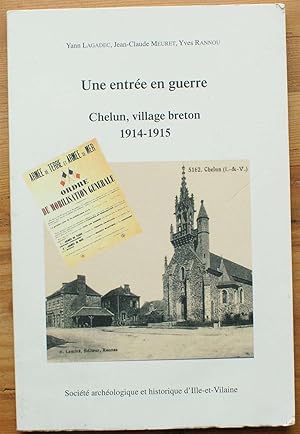 Imagen del vendedor de Une entre en guerre - Chelun, village breton 1914-1915 a la venta por Aberbroc