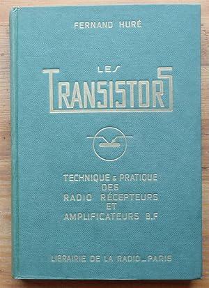 Les transistors - Technique & Pratique des radio récepteurs et amplificateurs Basse-fréquence