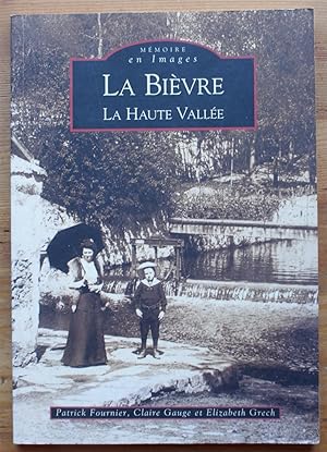 Image du vendeur pour La Bivre ( Tome I ) - La Haute Valle mis en vente par Aberbroc
