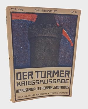 Der Türmer. Kriegsausgabe. XVIII. Jahrg. Erstes Augustheft 1916, Heft 21.