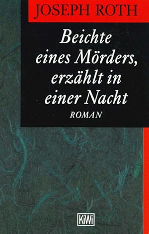 Bild des Verkufers fr Beichte eines Mrders, erzhlt in einer Nacht. Roman. (= KiWi 367). zum Verkauf von ANTIQUARIAT MATTHIAS LOIDL