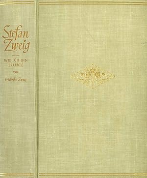 Stefan Zweig, wie ich ihn erlebte.