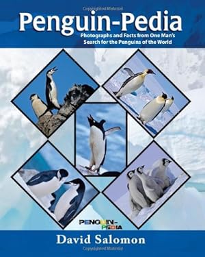 Immagine del venditore per Penguin-Pedia: Photographs and Facts from One Man's Search for the Penguins of the World venduto da Reliant Bookstore