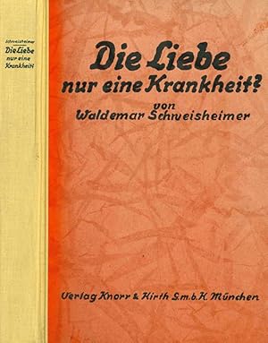 Die Liebe - nur eine Krankheit?