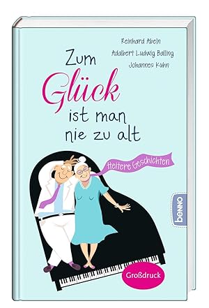 Seller image for Zum Glck ist man nie zu alt for sale by moluna