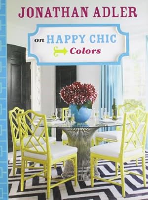 Seller image for Jonathan Adler on Happy Chic Colors for sale by -OnTimeBooks-