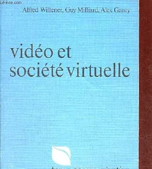 Seller image for Vido et socit virtuelle - vidologie et utopie - Collection Tema-communication. for sale by Le-Livre