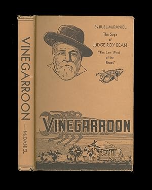 Vinegarroon - The Saga of Judge Roy Bean Law West of the Pecos. by Ruel McDaniel 1936 Hardcover F...