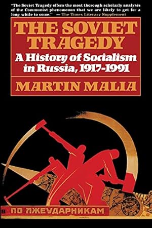 Seller image for The Soviet Tragedy: A History of Socialism in Russia, 1917-1991 for sale by Reliant Bookstore