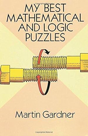 Bild des Verkäufers für My Best Mathematical and Logic Puzzles (Dover Recreational Math) zum Verkauf von WeBuyBooks
