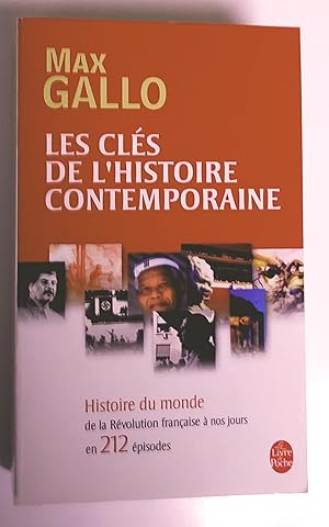 Image du vendeur pour Les Cls de l'histoire contemporaine : Histoire du monde de la Rvolution franaise  nos jours en 212 pisodes mis en vente par Livresse