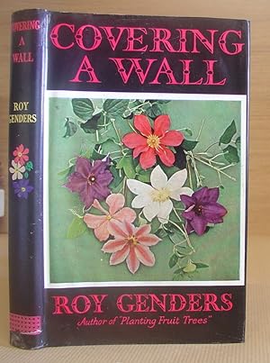Seller image for Covering A Wall - The Culture Of Climbing Plants for sale by Eastleach Books