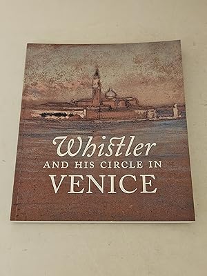 Seller image for Whistler and His Circle in Venice for sale by rareviewbooks
