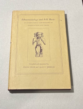 Image du vendeur pour Ethnomusicology and Folk Music: An International Bibliography of Dissertation and Theses First Edition 1966 mis en vente par Erlandson Books