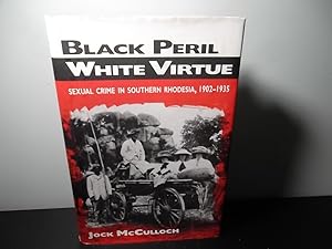 Imagen del vendedor de Black Peril, White Virtue: Sexual Crime in Southern Rhodesia, 1902-1935 a la venta por Eastburn Books