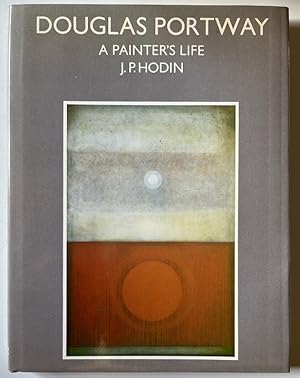 Image du vendeur pour Douglas Portway: A Painter's Life mis en vente par Karen Jakobsen (Member of the PBFA)