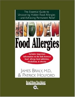 Seller image for Hidden Food Allergies: The Essential Guide to Uncovering Hidden Food Allergies--and Achieving Permanent Relief: Easyread Large Bold Edition for sale by -OnTimeBooks-