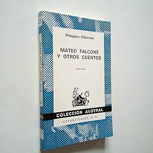 Bild des Verkufers fr Mateo Falcone y otros cuentos. Precedida de un esnayo de Taine sobre Mrime zum Verkauf von MAUTALOS LIBRERA