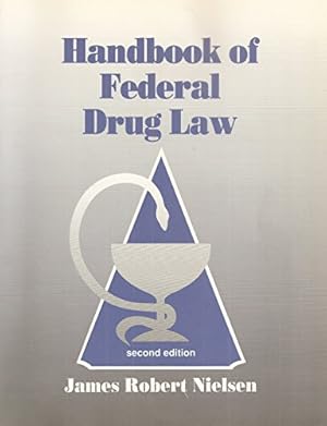 Imagen del vendedor de Handbook of Federal Drug Law a la venta por -OnTimeBooks-