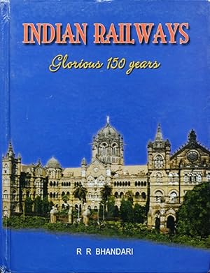 Indian Railway : Glorious 150 Years
