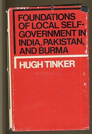 Bild des Verkufers fr FOUNDATIONS OF LOCAL SELF-GOVERNMENT IN INDIA, PAKISTAN AND BURMA zum Verkauf von Daniel Liebert, Bookseller