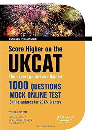 Immagine del venditore per Score Higher on the UKCAT: The expert guide from Kaplan, with over 1000 questions and a mock online test 3/e. venduto da WeBuyBooks