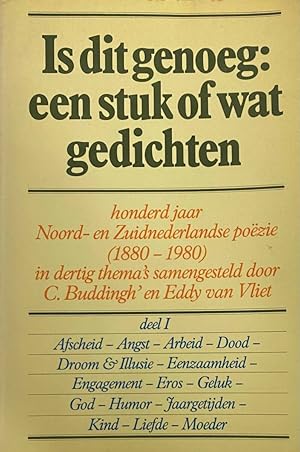 Immagine del venditore per Is dit genoeg: een stuk of wat gedichten. Honderd jaar Noord- en Zuidnederlandse pozie (1880-1980) in dertig thema's samengesteld (Deel 1) venduto da Antiquariaat Schot