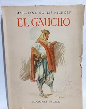 Imagen del vendedor de El Gaucho - Primera edicin a la venta por Libros de Ultramar Alicante