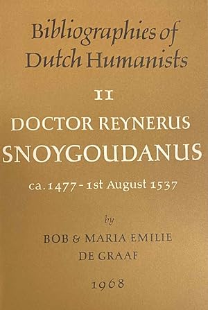Bild des Verkufers fr Doctor Reynerus Snoygoudanus, Gouda ca. 1477 - 1st August 1537 (Bibliographies of Dutch Humanists II) zum Verkauf von Antiquariaat Schot