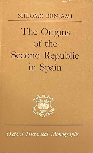 Bild des Verkufers fr The Origins of the Second Republic in Spain zum Verkauf von Antiquariaat Schot