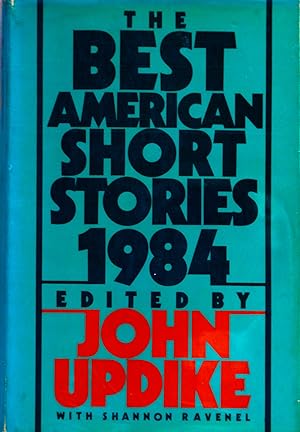 Image du vendeur pour The Best American Short Stories 1984: Selected from U. S. and Canadian Magazines mis en vente par longhornbooks173@gmail.com