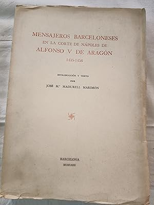 MENSAJEROS BARCELONESES EN LA CORTE DE NAPOLES DE ALFONSO V DE ARAGON 1435 - 1458