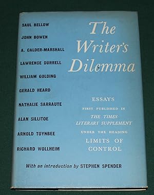 The Writers Dilemma. Essays First Published in the Literary Supplement under the Heading Limits o...