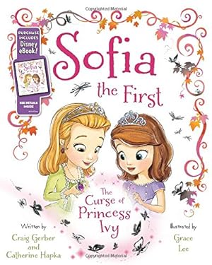 Bild des Verkufers fr Sofia the First The Curse of Princess Ivy: Purchase Includes Disney eBook! zum Verkauf von Reliant Bookstore