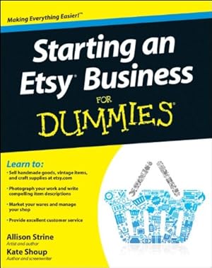 Imagen del vendedor de Starting an Etsy Business For Dummies a la venta por Reliant Bookstore