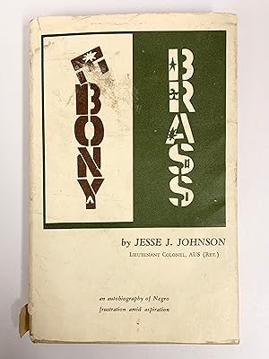 Image du vendeur pour Ebony Brass An Autobiography of Negro Frustration Amid Aspiration mis en vente par Old New York Book Shop, ABAA