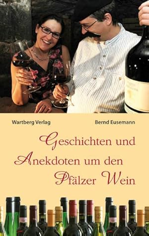 Seller image for Geschichten und Anekdoten um den Pflzer Wein : Ausgezeichnet mit dem Gourmand World Cookbook Award 2009, Kategorie Best Wine Books On European Wines for sale by Smartbuy