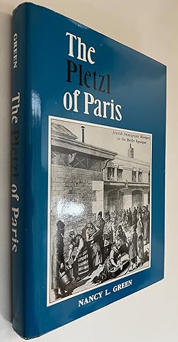 The Pletzl of Paris: Jewish Immigrant Workers in the Belle Epoch