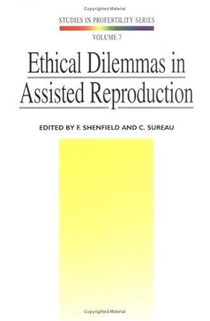 Seller image for Ethical Dilemmas in Assisted Reproduction (Studies in Profertility Series) for sale by WeBuyBooks