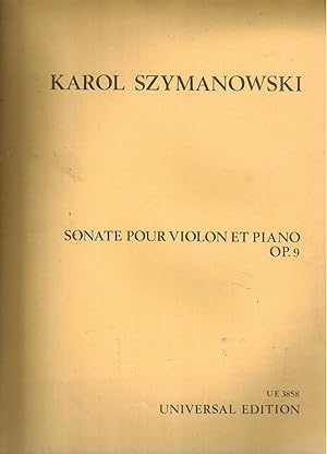 Karol Szymanowski - Sonate Pour Violon et Piano Op. 9, Universal Edition UE 3858