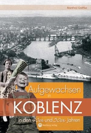 Seller image for Aufgewachsen in Koblenz in den 40er und 50er Jahren for sale by Smartbuy