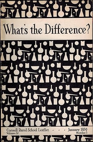 Seller image for WHAT'S THE DIFFERENCE? - CORNELL RURAL SCHOOL LEAFLET, January 1939, Volume 32, Number 3 for sale by UHR Books
