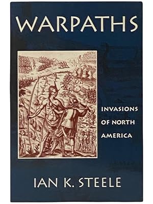 Imagen del vendedor de Warpaths: Invasions of North America a la venta por Yesterday's Muse, ABAA, ILAB, IOBA